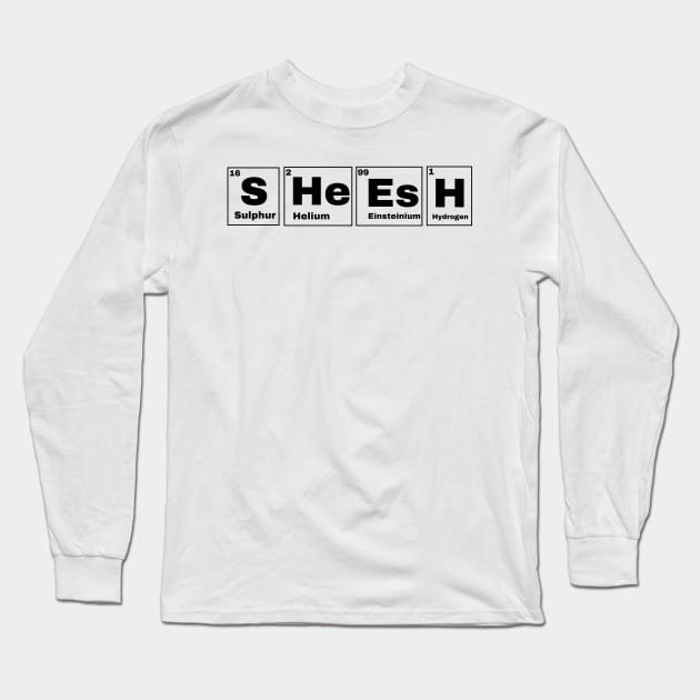 Sheesh Text Periodic Table Slogan Black Long Sleeve T-Shirt by SwasRasaily